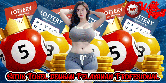 WAKTOGEL – Situs Togel dengan Pelayanan Profesional
