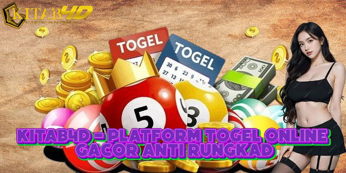 KITAB4D –  Platform Togel Online Gacor Anti Rungkad